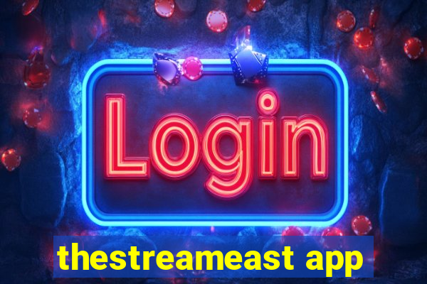 thestreameast app